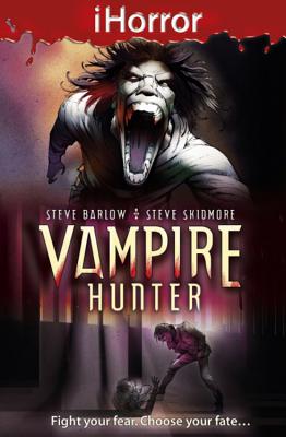 Vampire Hunter - Skidmore, Steve, and Barlow, Steve