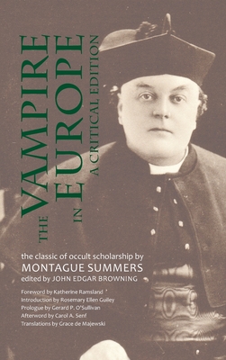 Vampire in Europe: A Critical Edition - Summers, Montague, and Browning, John Edgar (Editor)