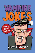 Vampire Jokes: Funny Jokes for Kids