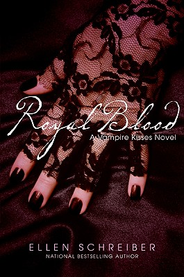 Vampire Kisses 6: Royal Blood - Schreiber, Ellen
