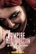 Vampire Resurrection: The dawn of love and Horror
