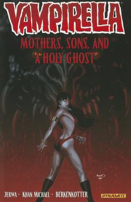 Vampirella Volume 5: Mothers, Sons, and the Holy Ghost - Jerwa, Brandon, and Michael, Heubert Khan (Artist), and Berkenkotter, Patrick (Artist)