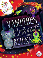 Vampires, Elephants and Aliens 5th Class Anthology