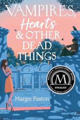 Vampires, Hearts & Other Dead Things - Fuston, Margie
