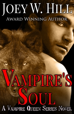 Vampire's Soul: A Vampire Queen Series Novel - Hill, Joey W