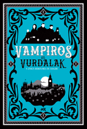 Vampiros Tomo 2: El Vurdalak Y Otros Bebedores de Sangre Volume 2