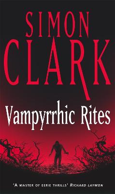 Vampyrrhic Rites - Clark, Simon