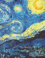 Van Gogh Sketchbook: Blank Sketchbook to Draw, Sketch, Doodle or Write for Kids and Artists - Unlined Notebooks
