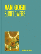 Van Gogh: Sunflowers (One Painting, One Story)