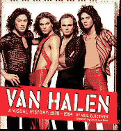 Van Halen: A Visual History: 1978 - 1984 - Zlozower, Neil, and Roth, David Lee (Foreword by)