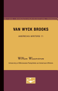 Van Wyck Brooks - American Writers 71: University of Minnesota Pamphlets on American Writers