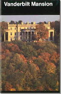 Vanderbilt Mansion: Vanderbilt Mansion National Historic Site - Snell, Charles W