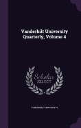 Vanderbilt University Quarterly, Volume 4