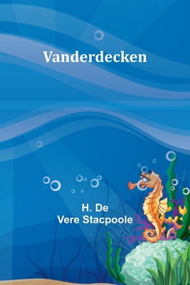 Vanderdecken - De Vere Stacpoole, H