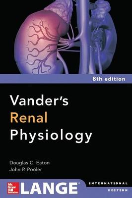 Vanders Renal Physiology, 8e (Int'l Ed) - Eaton, Douglas C., and Pooler, John