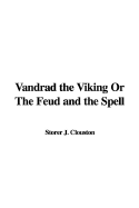 Vandrad the Viking or the Feud and the Spell