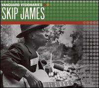 Vanguard Visionaries - Skip James