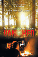 Vanished: An Adventure Into the Unknown