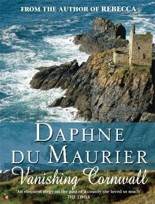 Vanishing Cornwall - du Maurier, Daphne, and Browning, Christian (Photographer)