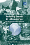 Vanishing Growth in Latin America: The Late Twentieth Century Experience