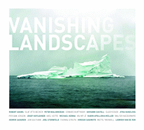 Vanishing Landscapes - Barth, Nadine (Editor), and Adams, Robert (Photographer), and Becker, Olaf Otto (Photographer)