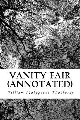 Vanity Fair (Annotated) - William Makepeace Thackeray