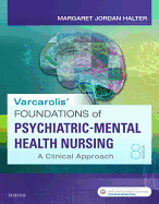 Varcarolis' Foundations of Psychiatric-Mental Health Nursing: A Clinical Approach