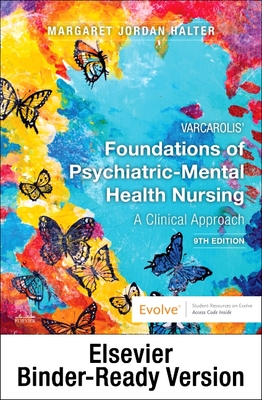 Varcarolis' Foundations of Psychiatric-Mental Health Nursing - Binder Ready: A Clinical Approach - Halter, Margaret Jordan, PhD, Aprn