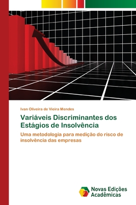 Variveis Discriminantes dos Estgios de Insolv?ncia - Oliveira de Vieira Mendes, Ivan