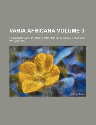 Varia Africana Volume 3 - Bates, Oric