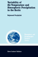 Variability of Air Temperature and Atmospheric Precipitation in the Arctic