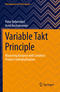 Variable Takt Principle: Mastering Variance with Limitless Product Individualization