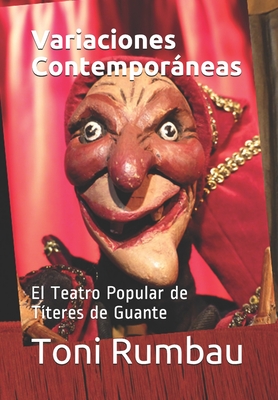 Variaciones Contemporneas: El Teatro Popular de T?teres de Guante - Rumbau, Toni