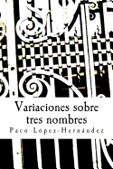 Variaciones sobre tres nombres: Novela