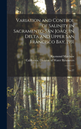 Variation and Control of Salinity in Sacramento-San Joaquin Delta and Upper San Francisco Bay, 1931: No.27