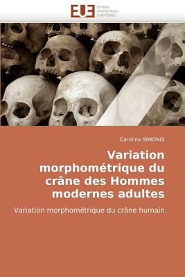 Variation Morphomtrique Du Crne Des Hommes Modernes Adultes - Simonis-C