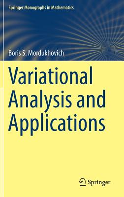Variational Analysis and Applications - Mordukhovich, Boris S