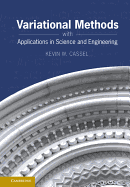 Variational Methods with Applications in Science and Engineering