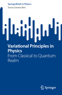 Variational Principles in Physics: From Classical to Quantum Realm