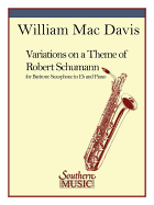 Variations on a Theme of Robert Schumann: Baritone Sax