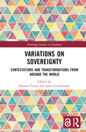 Variations on Sovereignty: Contestations and Transformations from around the World