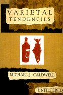 Varietal Tendencies - Caldwell, Michael J