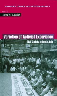 Varieties of Activist Experience: Civil Society in South Asia - Gellner, David (Editor)