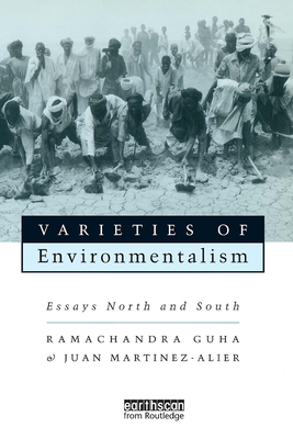 Varieties of Environmentalism: Essays North and South - Guha, Ramachandra, and Martnez Alier, Joan