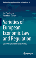 Varieties of European Economic Law and Regulation: Liber Amicorum for Hans Micklitz - Purnhagen, Kai (Editor), and Rott, Peter (Editor)