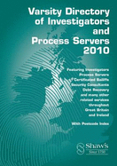 VARSITY DIRECTORY OF INVESTIGATORS & PROCESS SERVERS 2010 - Young, Kelly (Editor), and Bruty, Sarah (Editor)