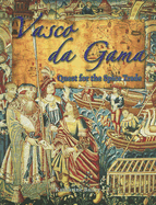 Vasco Da Gama: Quest for the Spice Trade - Bailey, Katharine