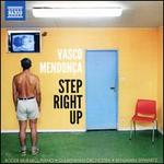Vasco Mendona: Step Right Up