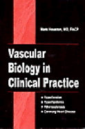 Vascular Biology in Clinical Practice