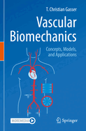 Vascular Biomechanics: Concepts, Models, and Applications